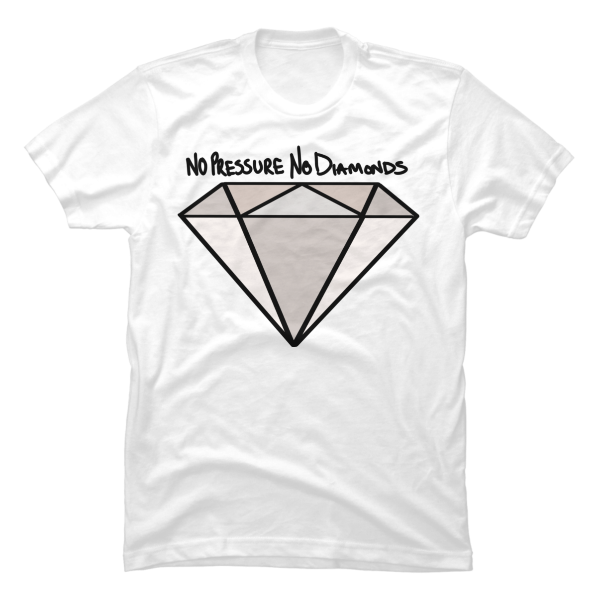no pressure no diamonds shirt